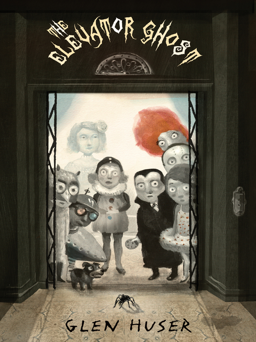 Title details for The Elevator Ghost by Glen Huser - Available